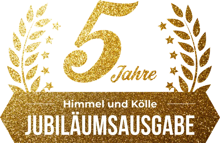 Goldenes Siegel: F&uuml;nf Jahre Himmel und K&ouml;lle, Jubil&auml;umsausgabe.